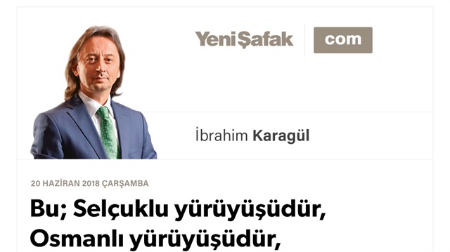 Bu; Selçuklu yürüyüşüdür, Osmanlı yürüyüşüdür, Cumhuriyet yürüyüşüdür. Açın gözlerinizi, uyanın!