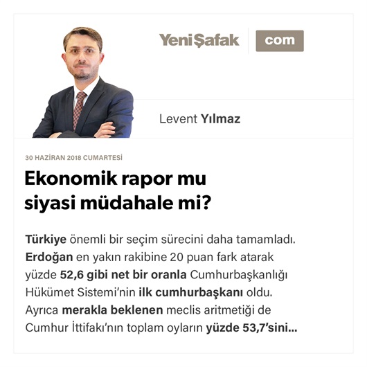 Ekonomik rapor mu siyasi müdahale mi?