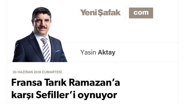 Fransa Tarık Ramazan’a karşı Sefiller’i oynuyor