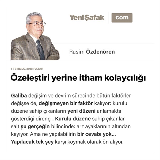 Özeleştiri yerine itham kolaycılığı