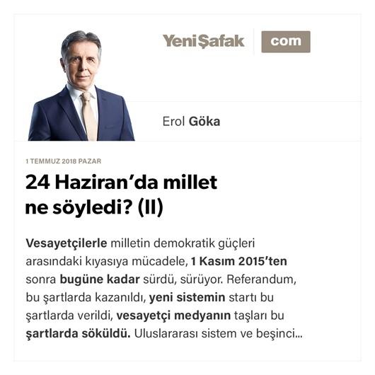 24 Haziran’da millet ne söyledi? (II)