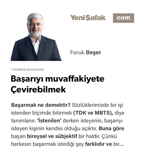 Başarıyı muvaffakiyete çevirebilmek