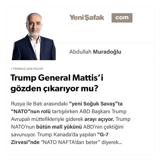 Trump General Mattis’i gözden çıkarıyor mu?