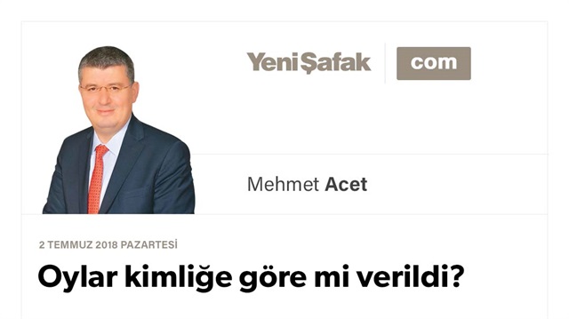 Oylar kimliğe göre mi verildi?