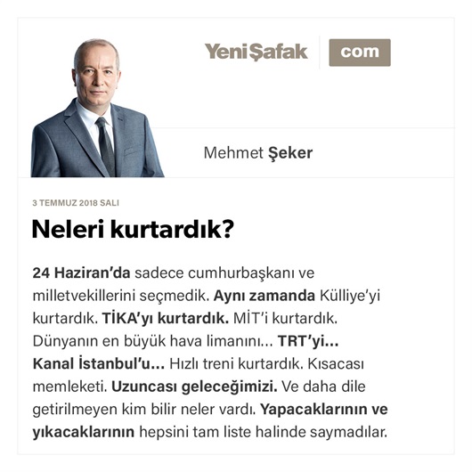 Neleri kurtardık?