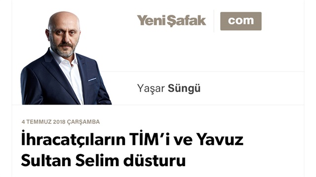 İhracatçıların TİM’i ve Yavuz Sultan Selim düsturu