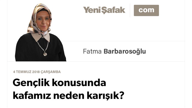 Gençlik konusunda kafamız neden karışık?