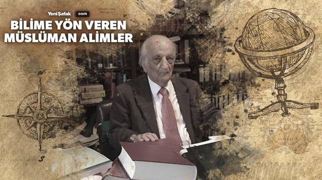 Bilim tarihine adanmış bir ömür: Prof. Dr. Fuat Sezgin