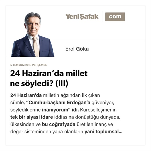 24 Haziran’da millet ne söyledi? (III)