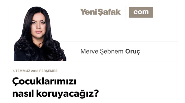 Çocuklarımızı nasıl koruyacağız?