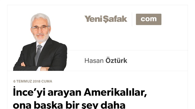 İnce’yi arayan Amerikalılar, ona başka bir şey daha söylemiş olabilir mi