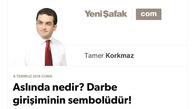 Aslında nedir? Darbe girişiminin sembolüdür!