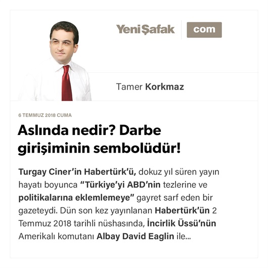 Aslında nedir? Darbe girişiminin sembolüdür!