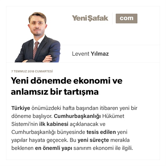 Yeni dönemde ekonomi ve anlamsız bir tartışma