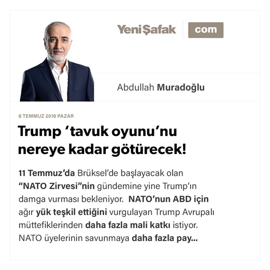 Trump ‘tavuk oyunu’nu nereye kadar götürecek!