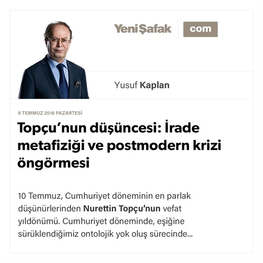 Topçu’nun düşüncesi: İrade metafiziği ve postmodern krizi öngörmesi