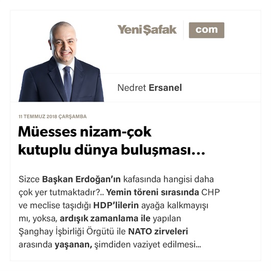 Müesses nizam-çok kutuplu dünya buluşması...