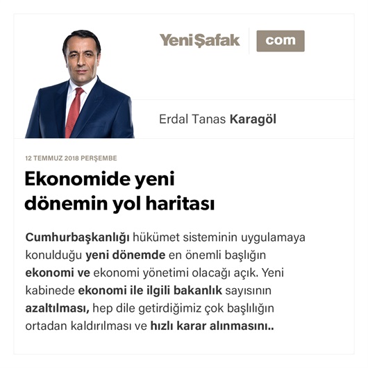 Ekonomide yeni dönemin yol haritası