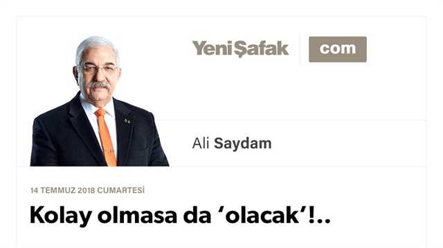 Kolay olmasa da ‘olacak’!..