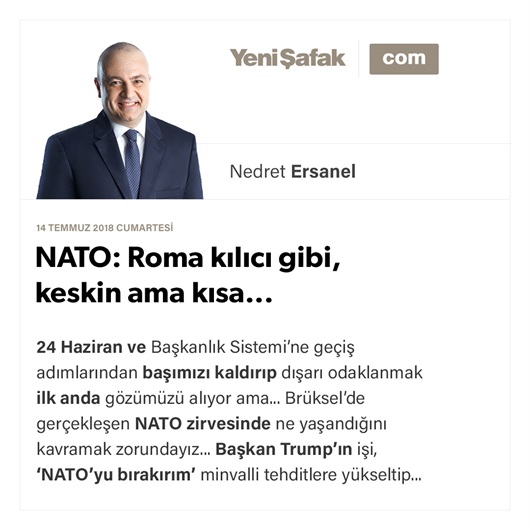 NATO: Roma kılıcı gibi, keskin ama kısa...