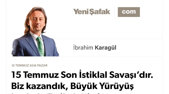 15 Temmuz Son İstiklal Savaşı’dır. Biz kazandık, Büyük Yürüyüş başladı. Tarih değişti, coğrafya da değişecek