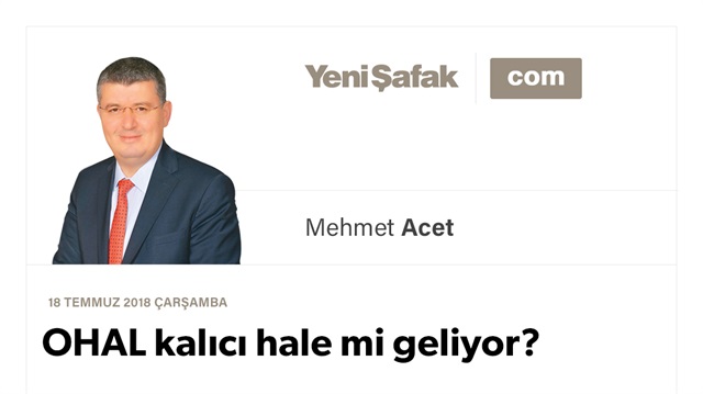 OHAL kalıcı hale mi geliyor?