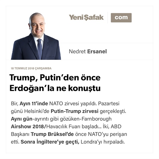 Trump, Putin’den önce Erdoğan’la ne konuştu