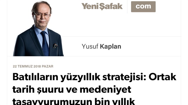 Batılıların yüzyıllık stratejisi: Ortak tarih şuuru ve medeniyet tasavvurumuzun bin yıllık omurgasının çökertilmesi