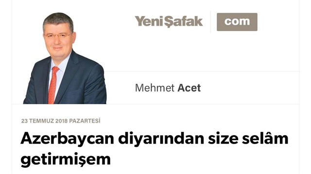 Azerbaycan diyarından size selâm getirmişem