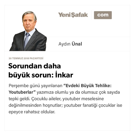 Sorundan daha büyük sorun: İnkar