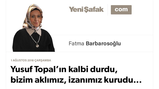 Yusuf Topal’ın kalbi durdu, bizim aklımız, izanımız kurudu...