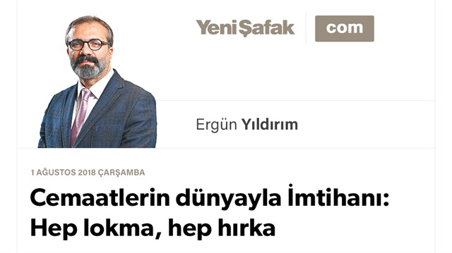 Cemaatlerin dünyayla İmtihanı: Hep lokma, hep hırka