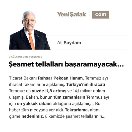 Şeamet tellalları başaramayacak…