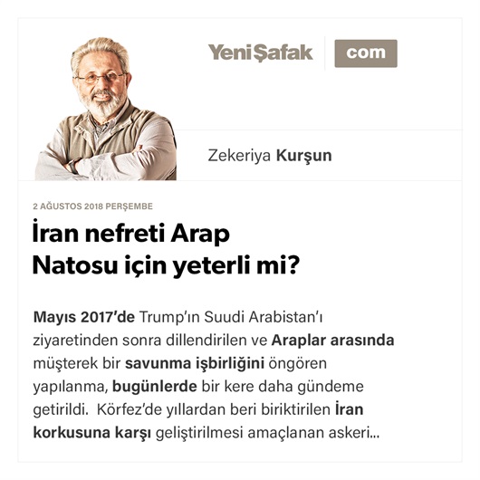 İran nefreti Arap Natosu için yeterli mi?