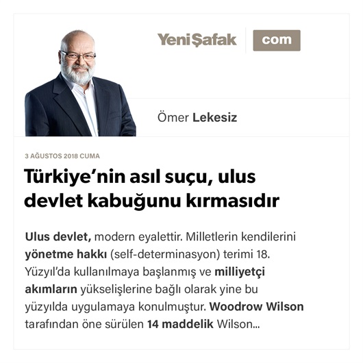 Türkiye’nin asıl suçu, ulus devlet kabuğunu kırmasıdır