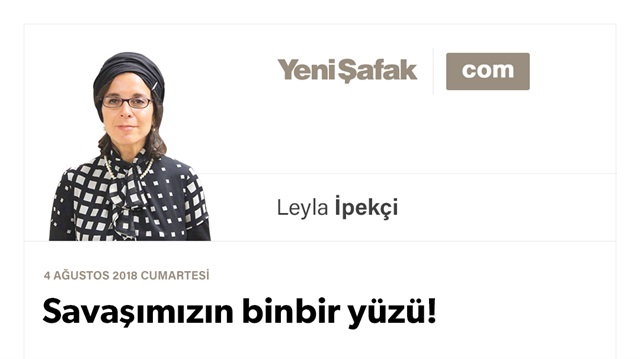 Savaşımızın binbir yüzü!