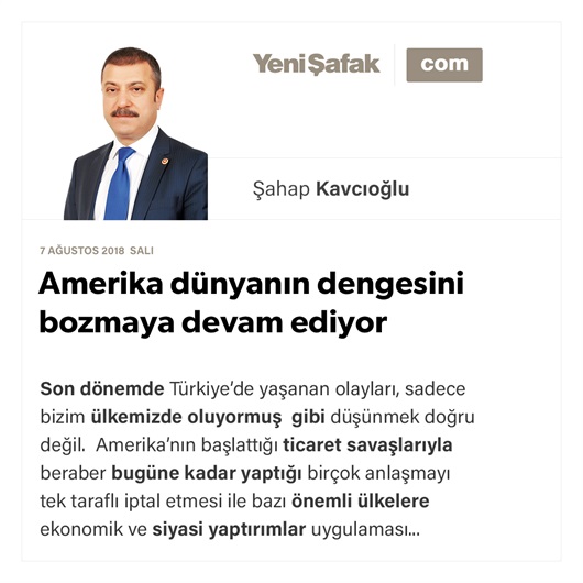 Amerika dünyanın dengesini bozmaya devam ediyor