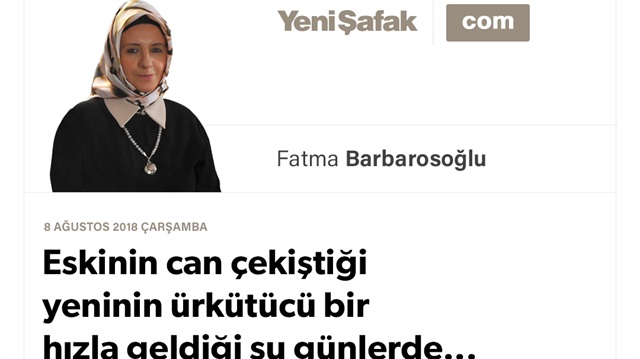 Eskinin can çekiştiği yeninin ürkütücü bir hızla geldiği şu günlerde...
