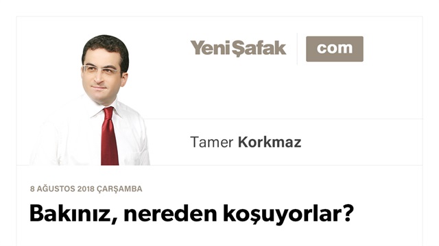 Bakınız, nereden koşuyorlar?
