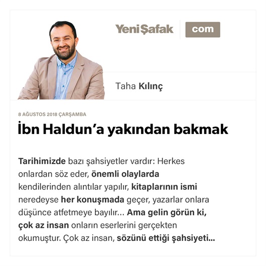 İbn Haldun’a yakından bakmak