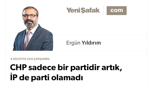 CHP sadece bir partidir artık, İP de parti olamadı