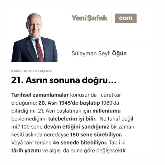 21. Asrın sonuna doğru…