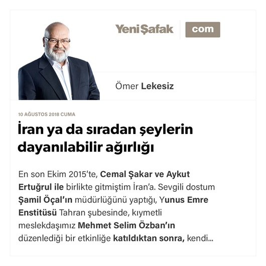 İran ya da sıradan şeylerin dayanılabilir ağırlığı