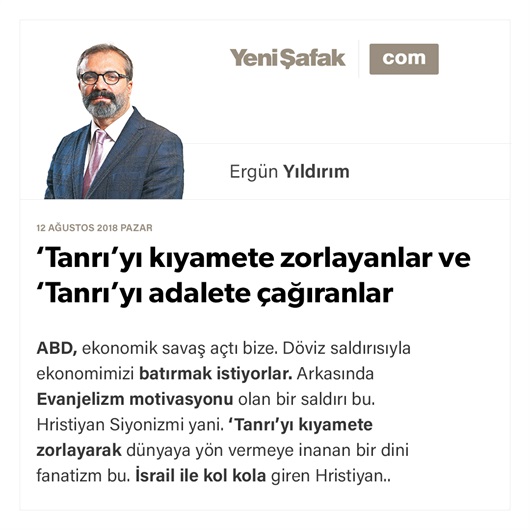 ‘Tanrı’yı kıyamete zorlayanlar ve ‘Tanrı’yı adalete çağıranlar