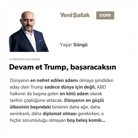 Devam et Trump, başaracaksın