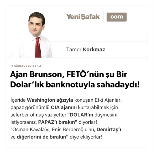 Ajan Brunson, FETÖ’nün şu Bir Dolar’lık banknotuyla sahadaydı!