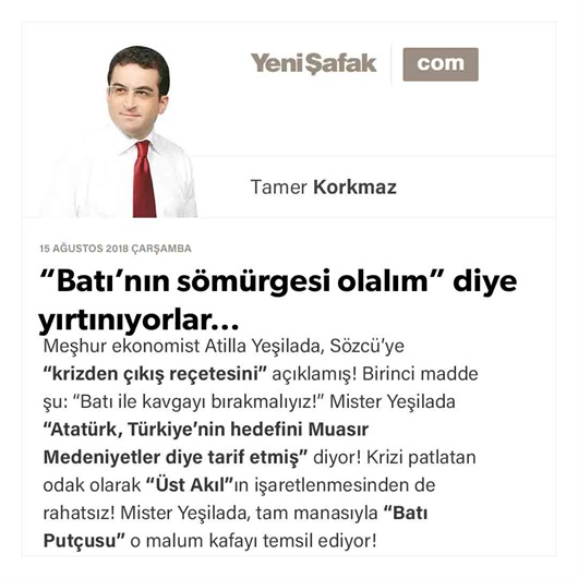 “Batı’nın sömürgesi olalım” diye yırtınıyorlar…