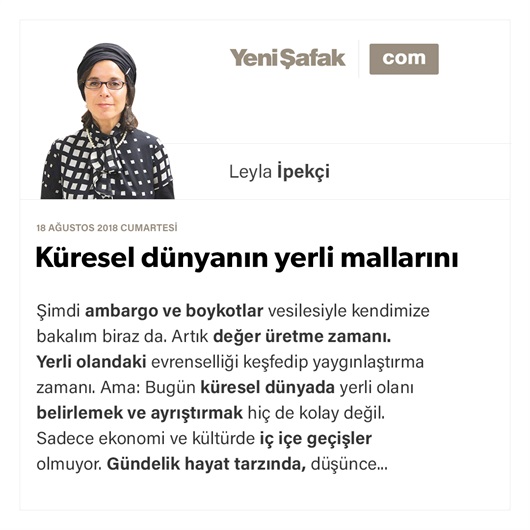 Küresel dünyanın yerli mallarını üretmek