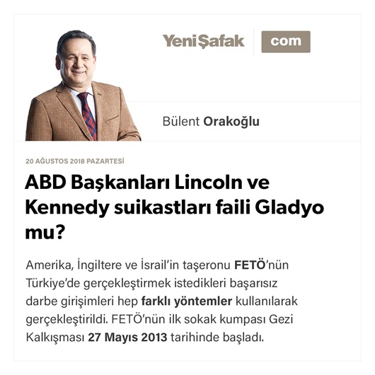 ABD Başkanları Lincoln ve Kennedy suikastları faili Gladyo mu?