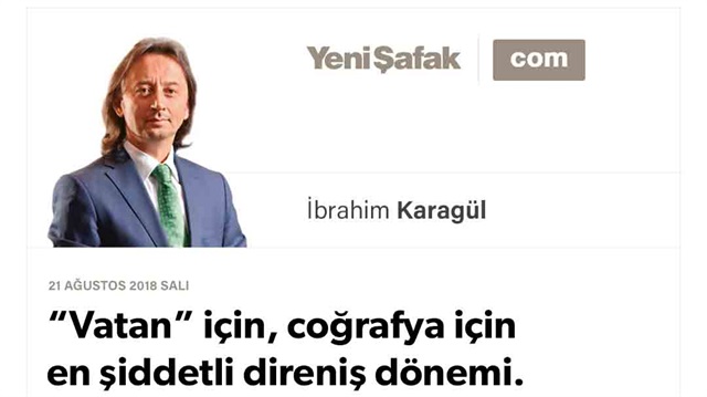 “Vatan” için, coğrafya için en şiddetli direniş dönemi. Bizler yıllardır bugünlere hazırlanmamış mıydık!..